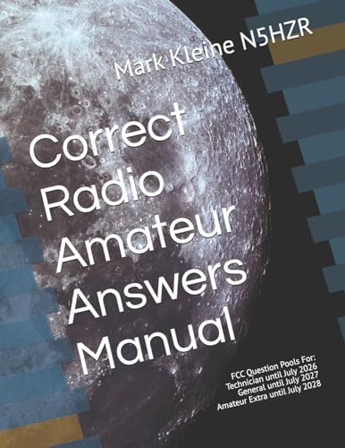 

Correct Radio Amateur Answers Manual: Technician, General, and Extra