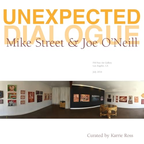 9781535506861: Unexpected Dialogue: Mike Street and Joe O'Neill