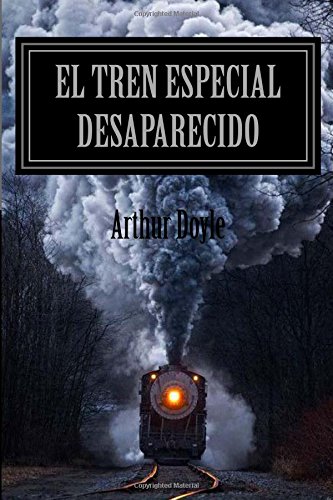 9781535507264: El Tren especial desaparecido