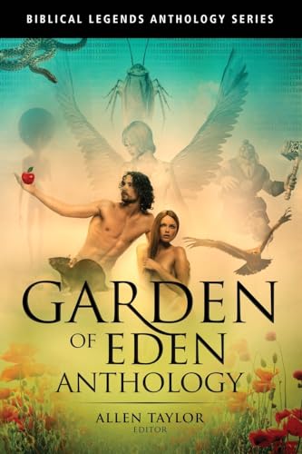9781535509411: Garden of Eden Anthology: Volume 1 (Biblical Legends Anthology Series)
