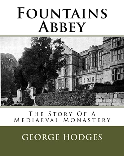 9781535531283: Fountains Abbey: The Story Of A Mediaeval Monastery