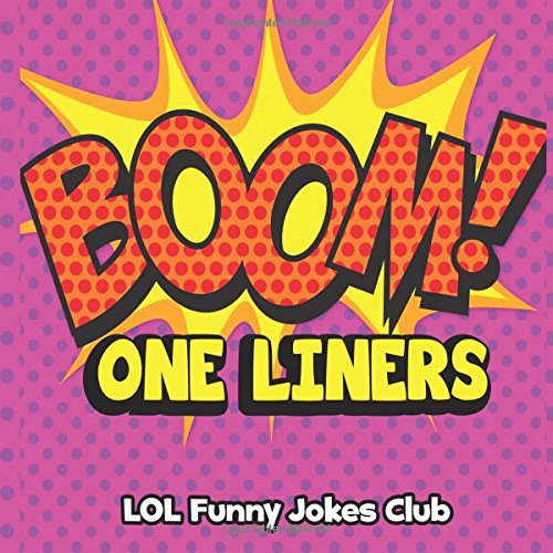 9781535540827: Boom! One Liners: Funny One Liner Jokes - Jokes Club, LOL  Funny: 1535540826 - AbeBooks