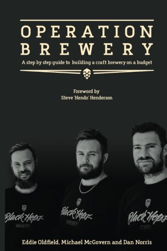 Imagen de archivo de Operation Brewery: Black Hops - The Least Covert Operation in Brewing: A step-by-step guide to building a brewery on a budget a la venta por SecondSale