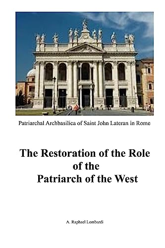 Stock image for The Restoration of the Role of the Patriarch of the West for sale by Lucky's Textbooks