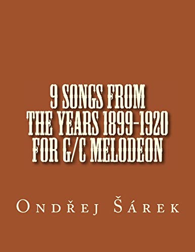 9781535560610: 9 songs from the years 1899-1920 for G/C melodeon