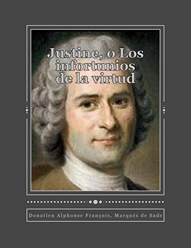 9781535565059: Justine, o Los infortunios de la virtud (Spanish Edition)