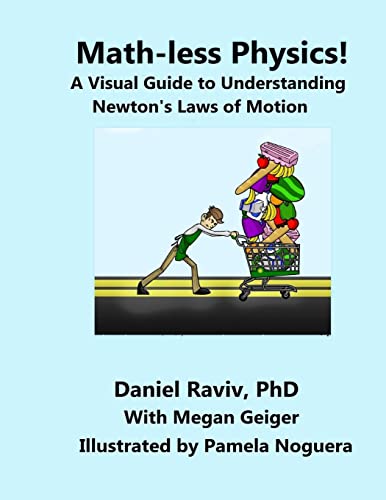 Beispielbild fr Math-Less Physics: A Visual Guide to Understanding Newton's Laws of Motion zum Verkauf von THE SAINT BOOKSTORE