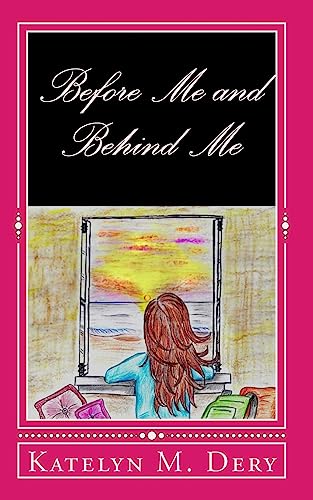 Stock image for Before Me and Behind Me: Book One in the Rise to Meet You Series for sale by THE SAINT BOOKSTORE