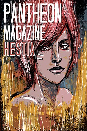 Imagen de archivo de Pantheon Magazine Hestia: Summer 2016 a la venta por California Books