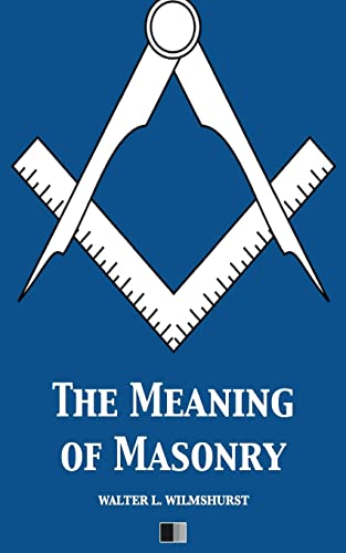 Stock image for The Meaning of Masonry for sale by THE SAINT BOOKSTORE