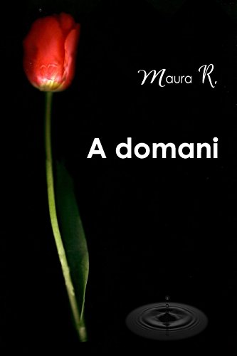 9781535574495: A Domani (Italian Edition)