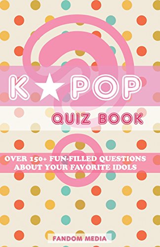 Imagen de archivo de KPOP Quiz Book: Over 150+ Fun-Filled Questions About Your Favorite Idols a la venta por WorldofBooks