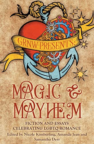 Imagen de archivo de Magic and Mayhem: Fiction and Essays Celebrating LGBTQ Romance a la venta por California Books