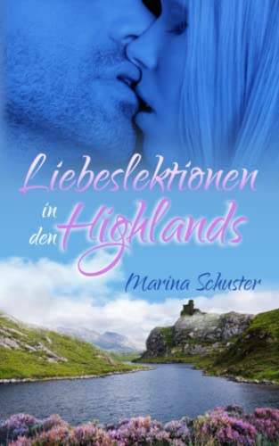Beispielbild fr Liebeslektionen in den Highlands: Liebesroman zum Verkauf von medimops