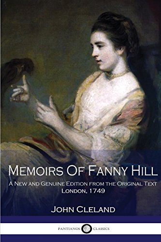 Stock image for Memoirs Of Fanny Hill A New and Genuine Edition from the Original Text (London, 1749) for sale by HPB Inc.