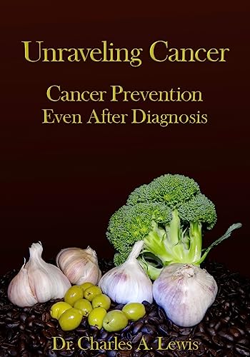 9781535593724: Unraveling Cancer: Cancer Prevention Even After Diagnosis (Hope: Health Outreach, Prevention, and Education)