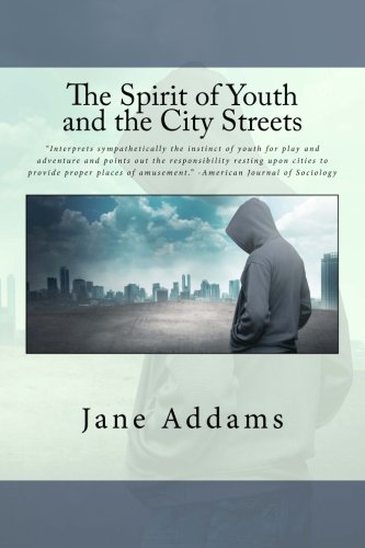 Stock image for The Spirit of Youth and the City Streets for sale by Revaluation Books