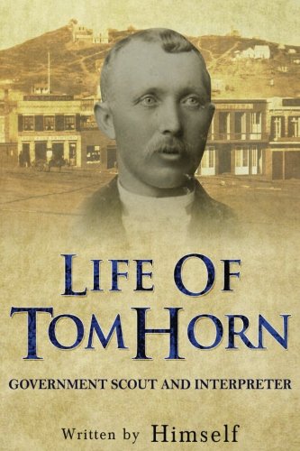 9781535595476: Life of Tom Horn: Government Scout and Interpreter