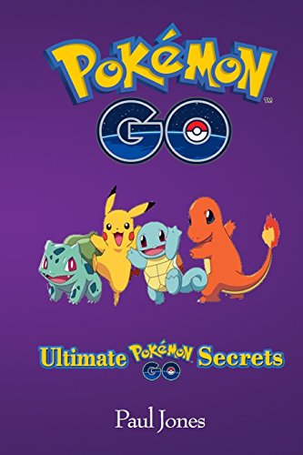 Stock image for Pokemon Go: Ultimate Pokemon Go Secrets for sale by SecondSale