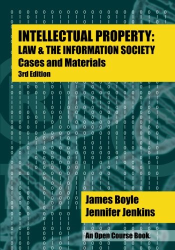 9781535598163: Intellectual Property: Law & the Information Society - Cases & Materials: An Open Casebook: 3rd Edition 2016