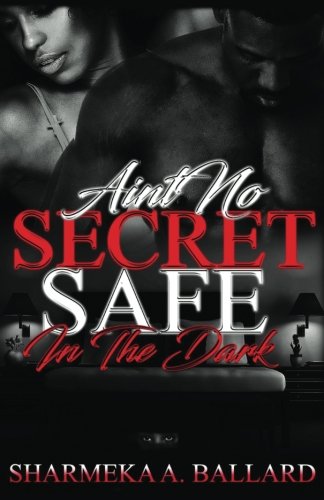 Imagen de archivo de Ain't No Secret Safe in the Dark a la venta por Better World Books