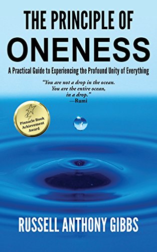 9781535607889: The Principle of Oneness: A Practical Guide to Experiencing the Profound Unity of Everything: Volume 2 (The Principles of Enlightenment)