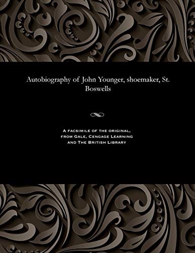 Image d'archives pour Autobiography of John Younger, Shoemaker, St. Boswells mis en vente par California Books