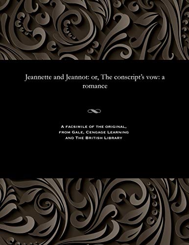 Stock image for Jeannette and Jeannot: or, The conscript's vow: a romance for sale by Chiron Media