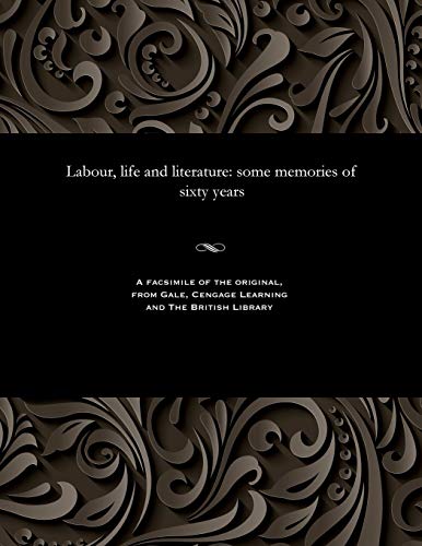 9781535806404: Labour, life and literature: some memories of sixty years