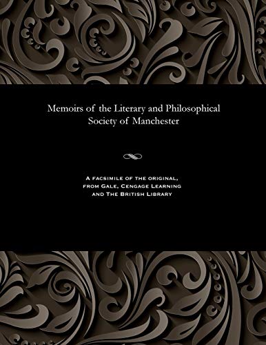 9781535807272: Memoirs of the Literary and Philosophical Society of Manchester