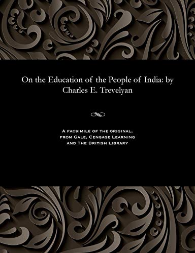 Stock image for On the Education of the People of India: By Charles E. Trevelyan for sale by Lucky's Textbooks