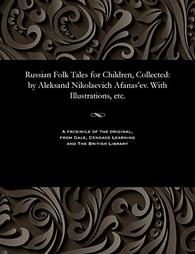 Stock image for Russian Folk Tales for Children, Collected: By Aleksand Nikolaevich Afanas'ev. with Illustrations, Etc. (Russian Edition) for sale by Lucky's Textbooks