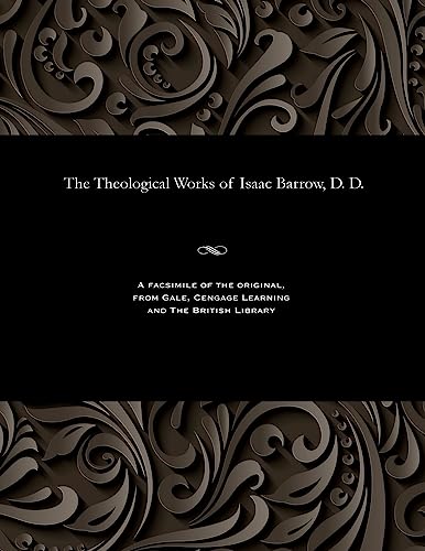 Stock image for The Theological Works of Isaac Barrow, D. D. for sale by Lucky's Textbooks