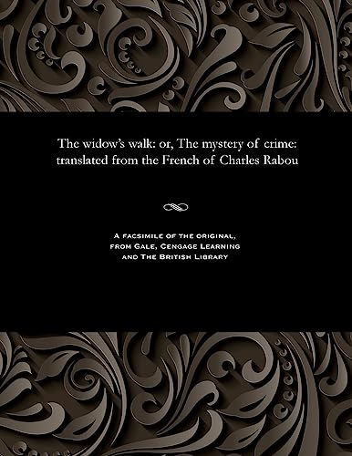 Stock image for The widow's walk: or, The mystery of crime: translated from the French of Charles Rabou for sale by Chiron Media