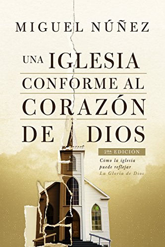 Stock image for Una iglesia conforme al coraz?n de Dios, 2da edici?n | A Church After God's Own Heart, 2nd Edition (Spanish Edition) for sale by Front Cover Books