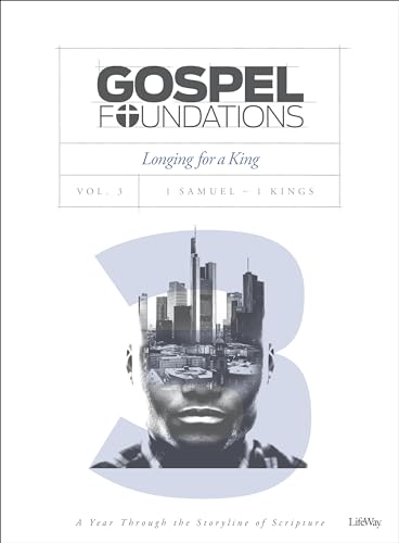 

Gospel Foundations - Volume 3 - Bible Study Book: Longing for a King (Gospel Project (Tgp))