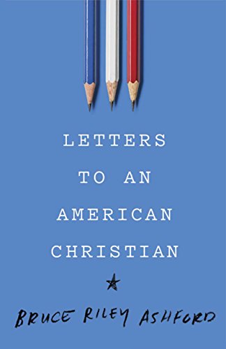 Imagen de archivo de Letters to an American Christian a la venta por Indiana Book Company