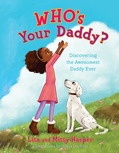 Beispielbild fr Who's Your Daddy?: Discovering the Awesomest Daddy Ever zum Verkauf von SecondSale