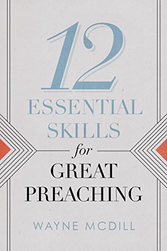 Imagen de archivo de 12 Essential Skills for Great Preaching a la venta por HPB-Red