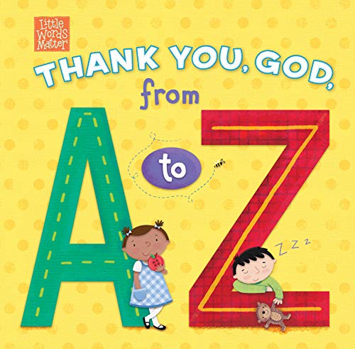 9781535917056: Thank You, God, from A to Z (Little Words Matter™)