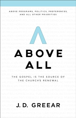 Beispielbild fr Above All : The Gospel Is the Source of the Church's Renewal zum Verkauf von Better World Books