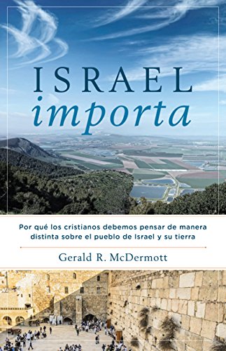 Beispielbild fr Israel Importa: Por qu? los cristianos debemos pensar de manera distinta sobre el pueblo de Israel y su tierra (Spanish Edition) zum Verkauf von SecondSale