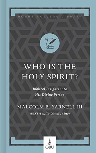 Imagen de archivo de Who Is the Holy Spirit?: Biblical Insights into His Divine Person (Hobbs College Library) a la venta por HPB-Emerald