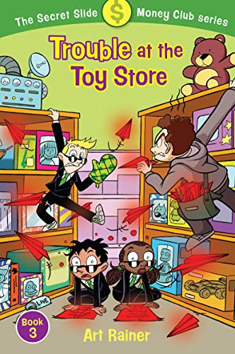 Stock image for Trouble at the Toy Store (The Secret Slide Money Club, Book 3) for sale by Ergodebooks