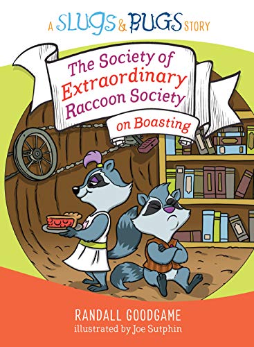 Stock image for The Society of Extraordinary Raccoon Society on Boasting (Slugs Bugs) for sale by Goodwill of Colorado