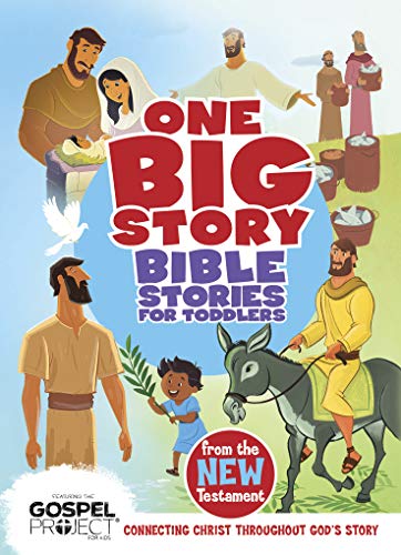 Stock image for Bible Stories for Toddlers from the New Testament: Connecting Christ Throughout God's Story (One Big Story) for sale by Books of the Smoky Mountains