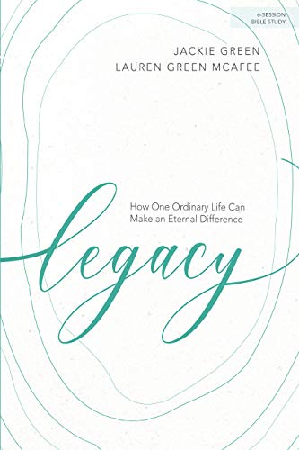 Beispielbild fr Legacy - Bible Study Book: How One Ordinary Life Can Make an Eternal Difference zum Verkauf von Idaho Youth Ranch Books