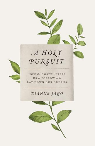 Stock image for A Holy Pursuit: How the Gospel Frees Us to Follow and Lay Down Our Dreams for sale by ZBK Books