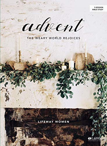9781535975148: Advent Bible Study Book: The Weary World Rejoices