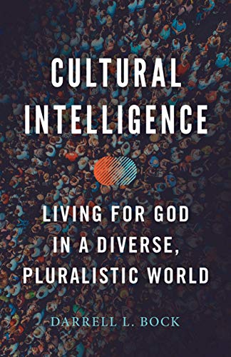 Beispielbild fr Cultural Intelligence : Living for God in a Diverse, Pluralistic World zum Verkauf von Better World Books